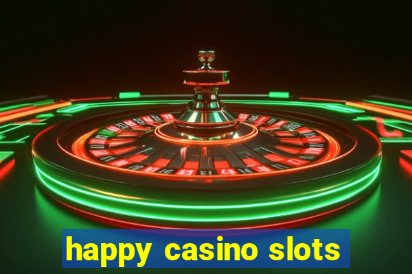 happy casino slots