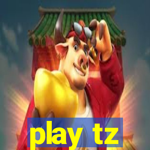 play tz