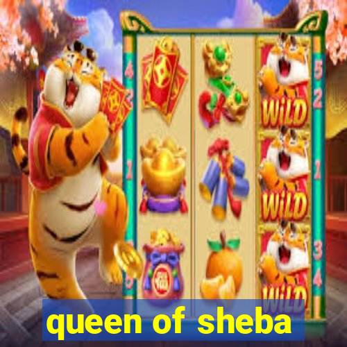 queen of sheba