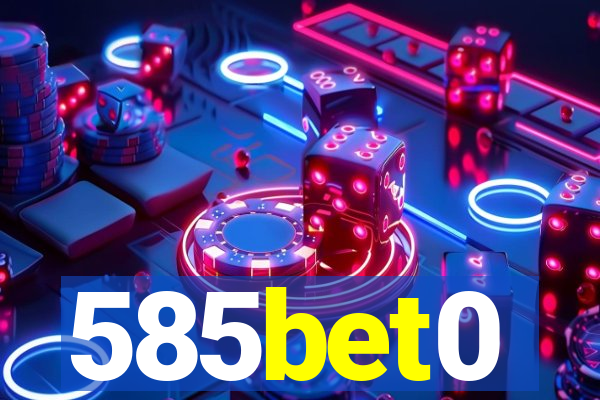 585bet0