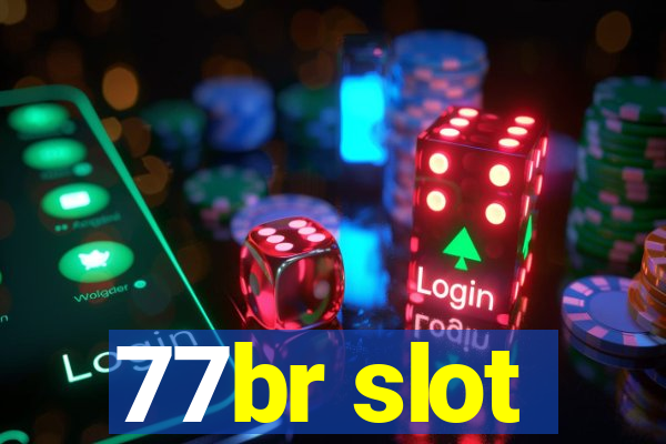 77br slot