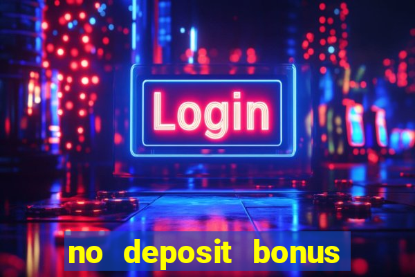 no deposit bonus online casino