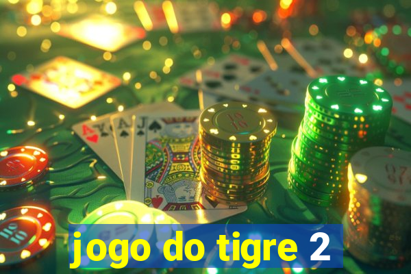 jogo do tigre 2