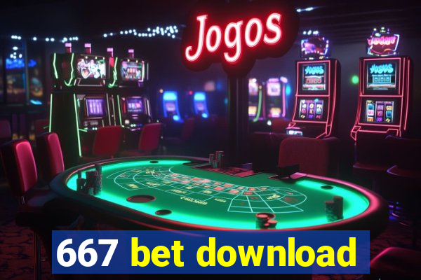 667 bet download