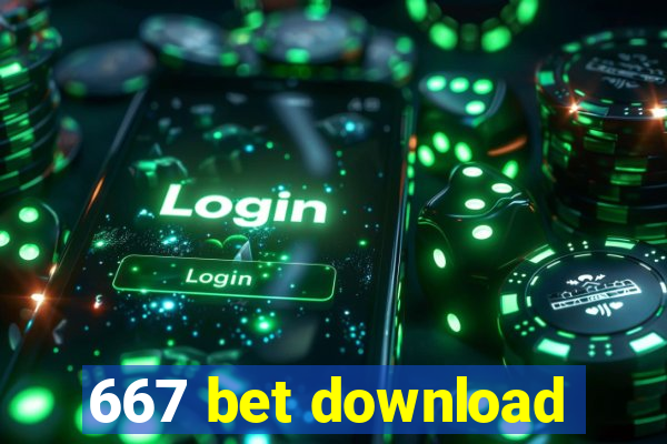 667 bet download