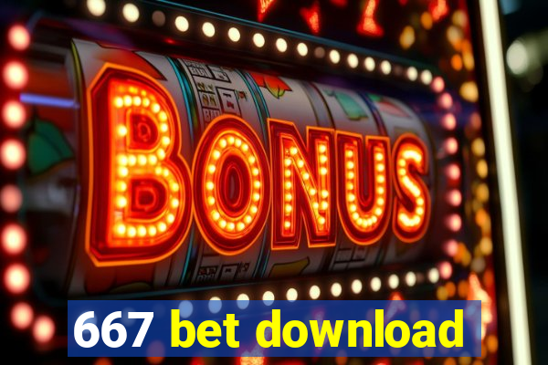 667 bet download