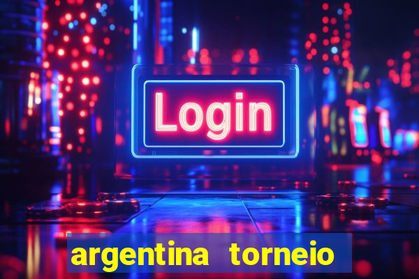 argentina torneio betano tabela