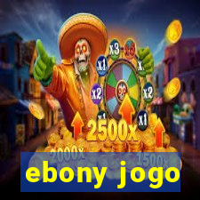 ebony jogo