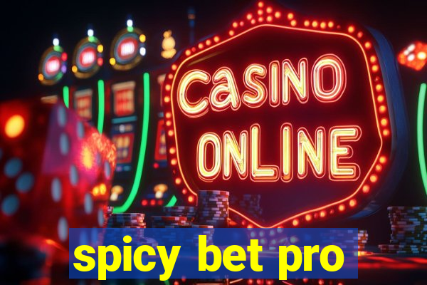 spicy bet pro