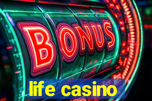 life casino