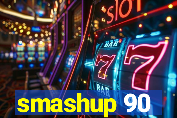 smashup 90