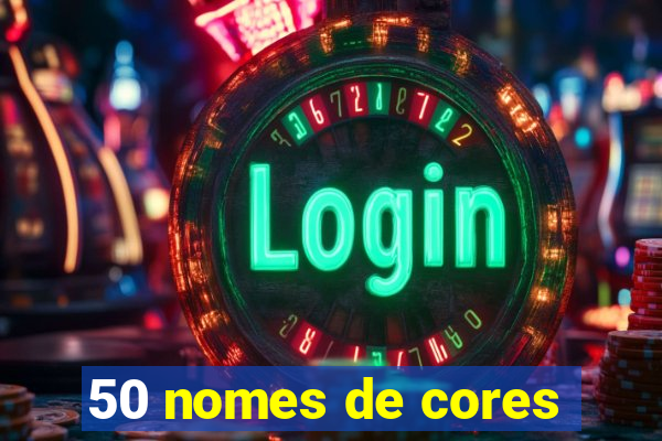 50 nomes de cores