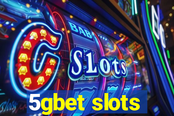 5gbet slots