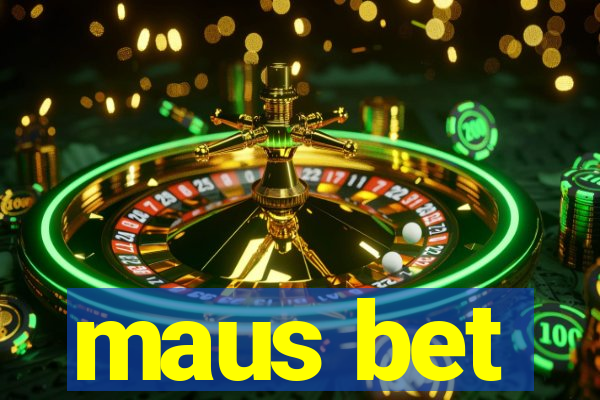 maus bet