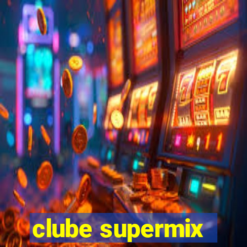 clube supermix