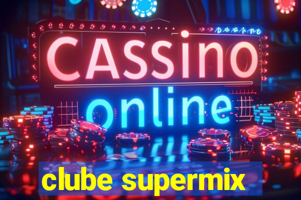 clube supermix