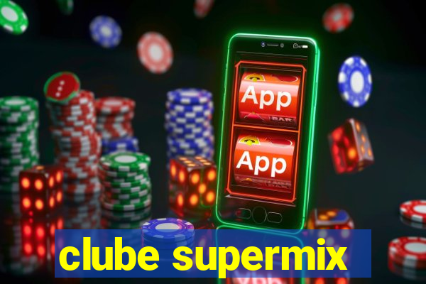 clube supermix