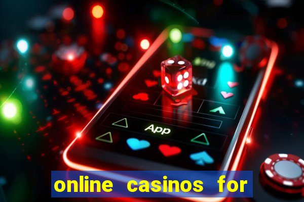 online casinos for real cash