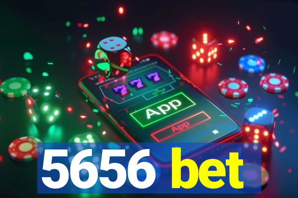 5656 bet