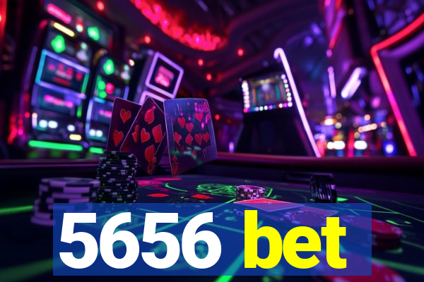 5656 bet