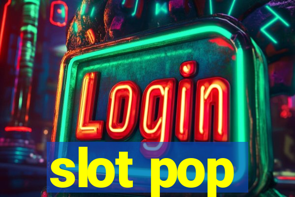 slot pop