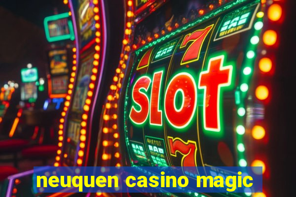 neuquen casino magic