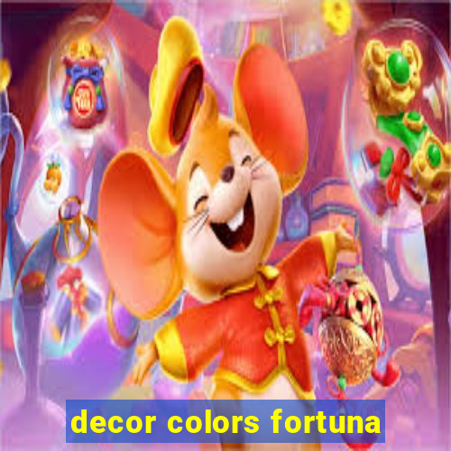 decor colors fortuna