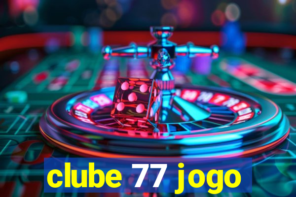 clube 77 jogo