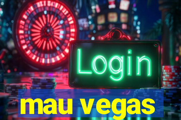 mau vegas