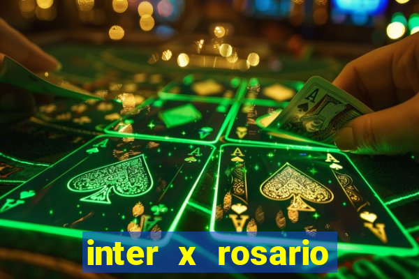 inter x rosario onde assistir