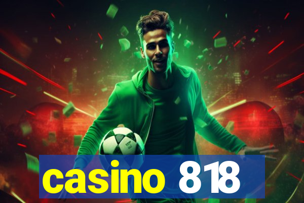 casino 818