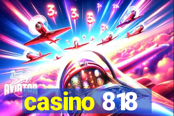 casino 818