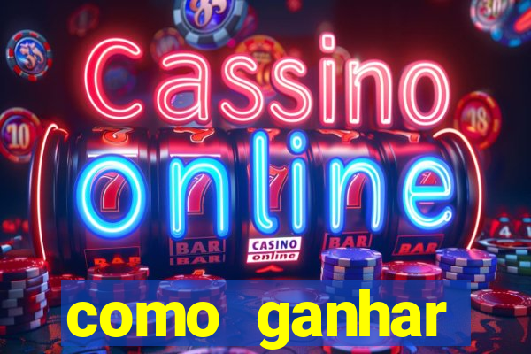 como ganhar dinheiro no casino online