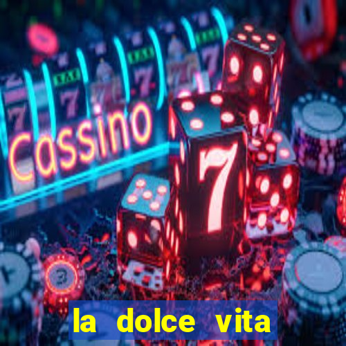 la dolce vita double rush slot