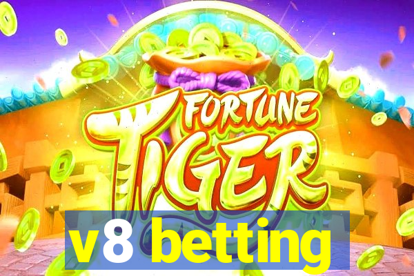 v8 betting