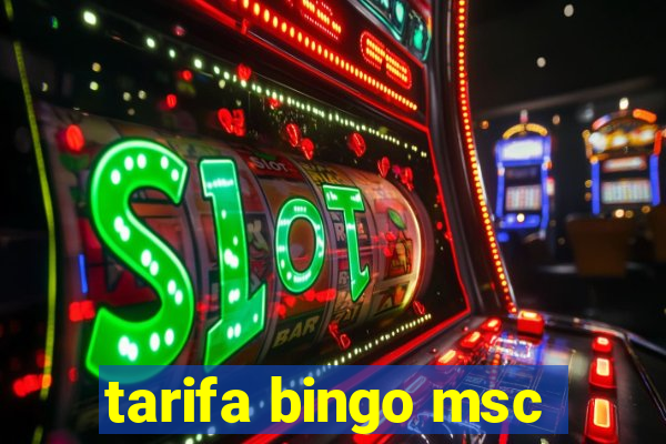 tarifa bingo msc