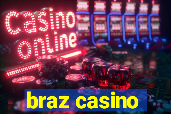 braz casino