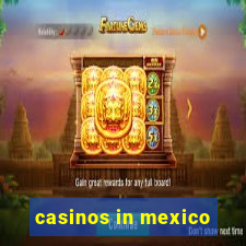 casinos in mexico