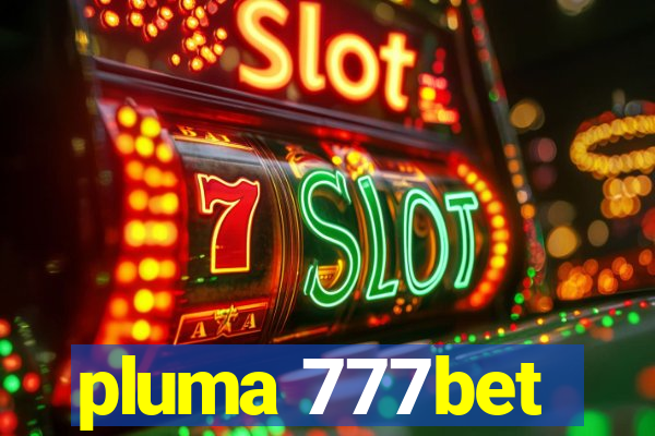 pluma 777bet