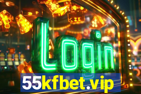 55kfbet.vip