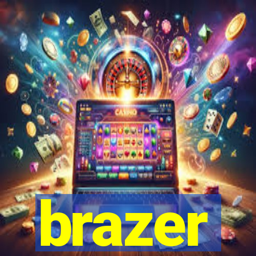 brazer