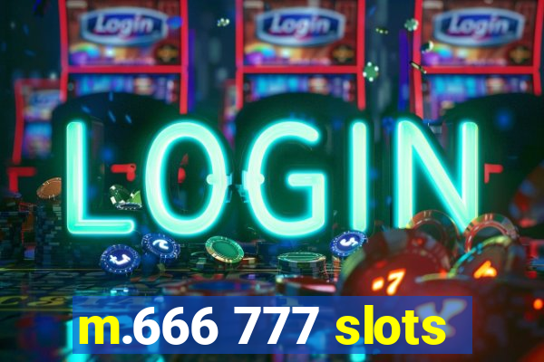 m.666 777 slots