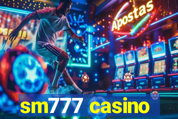 sm777 casino