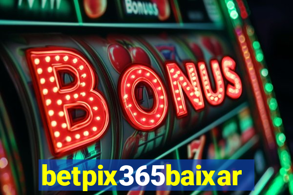 betpix365baixar