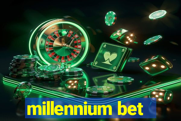 millennium bet