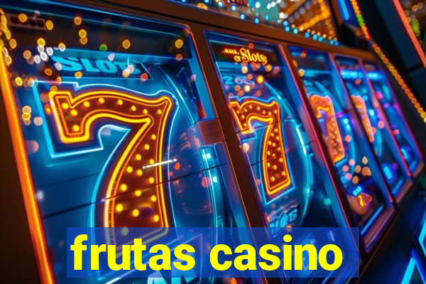 frutas casino