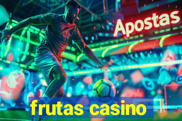 frutas casino