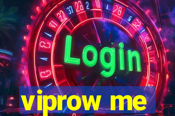 viprow me