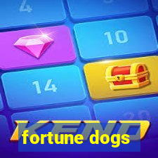 fortune dogs