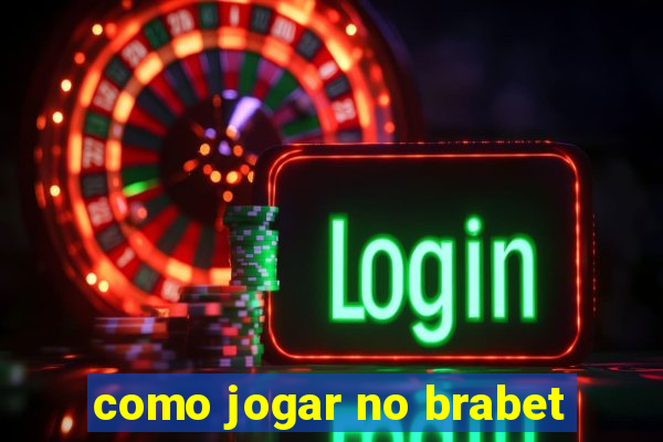 como jogar no brabet